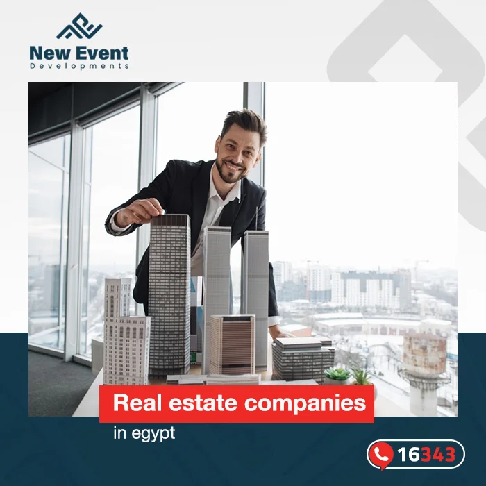 Real Estate Companies in Egypt And “New Event” Roles In Development